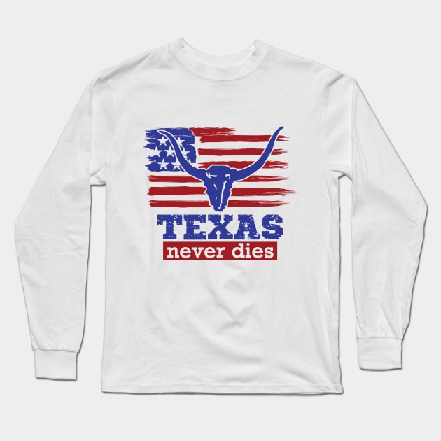 Texas never dies - (Trump). Long Sleeve T-Shirt by good_life_design